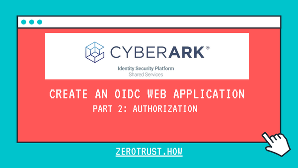 CyberArk Identity and OIDC (OpenID Connect) in ASP.NET Core 7.0 Application - Part 2: Authorization